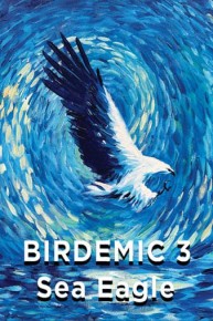 Birdemic 3: Sea Eagle