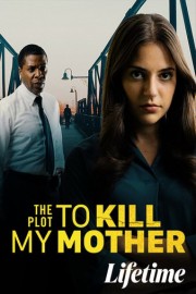 The Plot to Kill My Mother poster