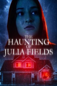 The Haunting of Julia Fields