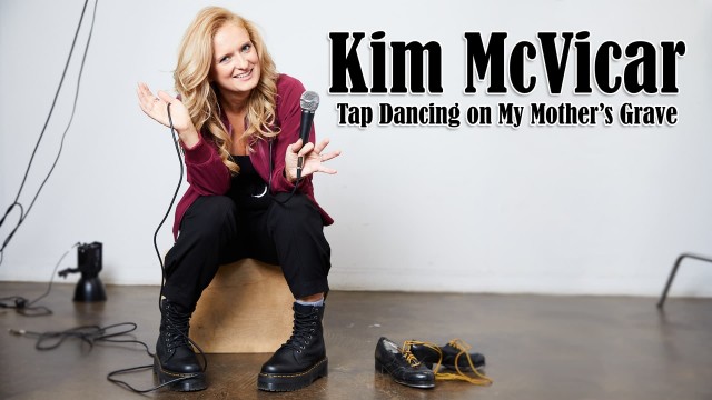 Watch Kim McVicar: Tap Dancing on My Mother's Grave Online