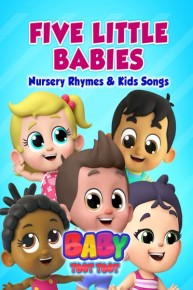 Five Little Babies Nursery Rhymes & Kids Songs: Baby Toot Toot