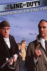 In the Line of Duty: Manhunt in the Dakotas