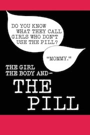 The Girl, the Body, and the Pill poster