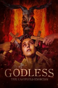 Godless: The Eastfield Exorcism