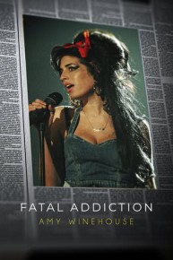 Fatal Addiction: Amy Winehouse