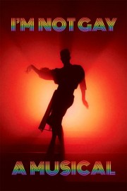 I'm Not Gay A Musical