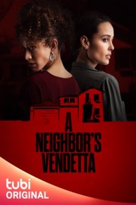 A Neighbor's Vendetta