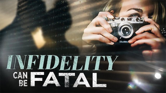 Watch Infidelity Can Be Fatal Online