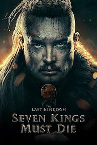 The Last Kingdom: Seven Kings Must Die