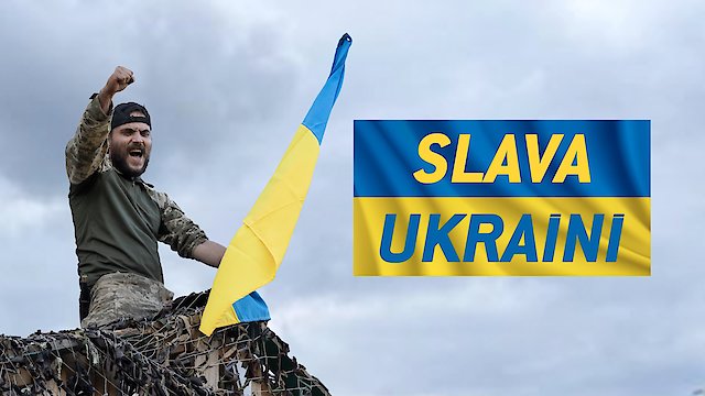 Watch Slava Ukraini Online