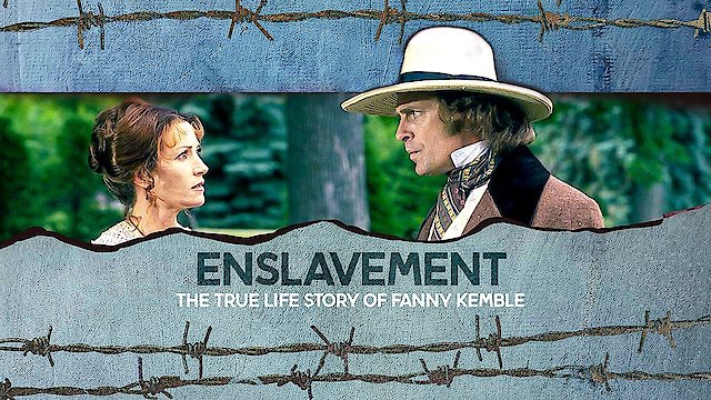 Watch Enslavement: The True Story of Fanny Kemble Online