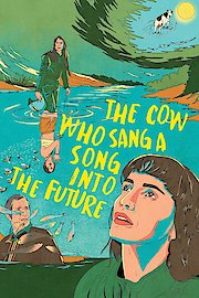 The Cow Who Sang a Song Into the Future poster