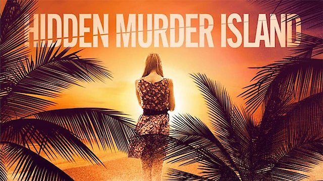 Watch Hidden Murder Island Online