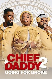 Chief Daddy 2 - Going for Broke poster