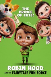 Robin Hood And The Fairytale Fun Force poster