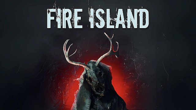 Watch Fire Island Online