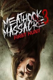 Meathook Massacre 3: First Hunt poster