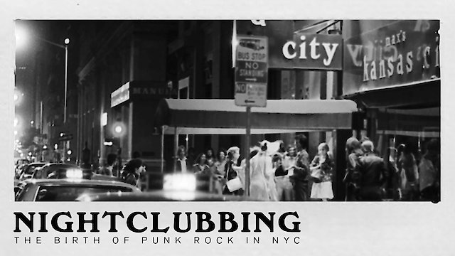 Watch Nightclubbing: The Birth of Punk Rock in NYC Online
