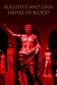 Augustus And Livia - Empire Of Blood