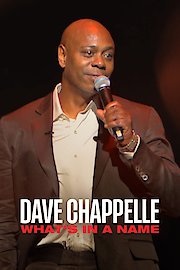 Dave Chappelle: What's in a Name?