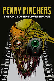 Penny Pinchers: The Kings of No-Budget Horror