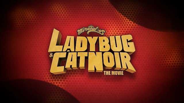 Watch Miraculous: Ladybug & Cat Noir, The Movie Online