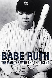 Babe Ruth: Man, Myth, Legend poster