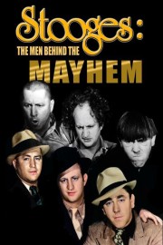 Stooges: The Men Behind the Mayhem