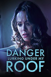 Danger Lurking Under My Roof