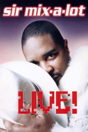 Sir Mix-a-Lot LIVE