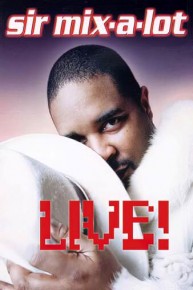 Sir Mix-a-Lot LIVE