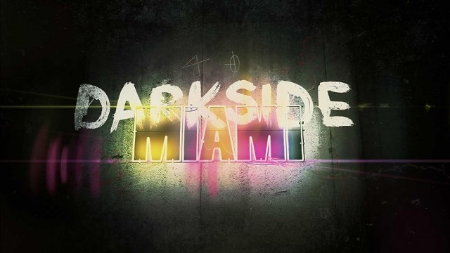 Watch Darkside Miami Online