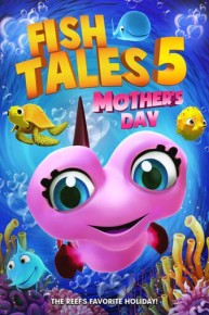 Fishtales 5: Mother's Day