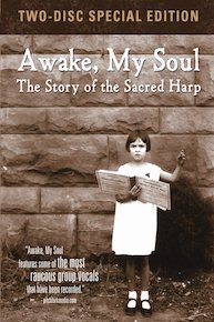 Awake, My Soul: The Story of the Sacred Harp