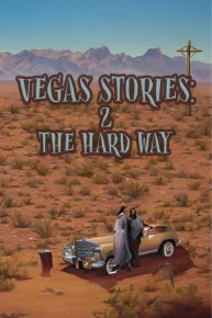 Vegas Stories: 2 the Hard Way