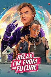 Relax, I'm From the Future