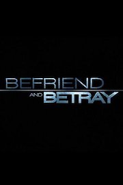 Befriend and Betray