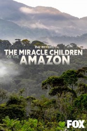 TMZ Investigates: The Miracle Children of the Amazon