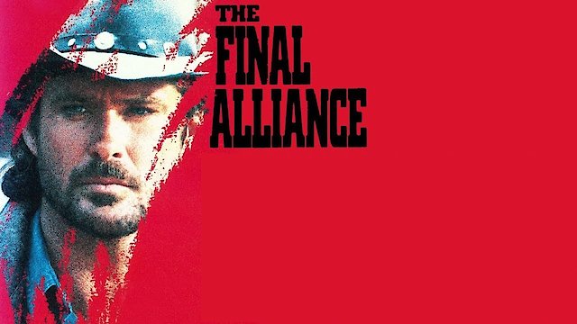 Watch The Final Alliance Online