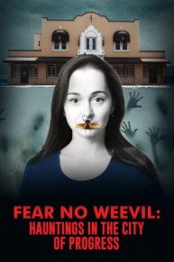 Fear No Weevil: Hauntings in the City of Progress