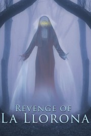 The Revenge of La Llorona