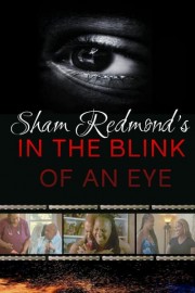 Sham Redmond's in the Blink of an Eye