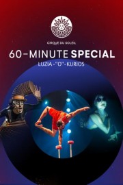 Cirque Du Soleil 60-Minute Special: Luzia, O, Kurios poster