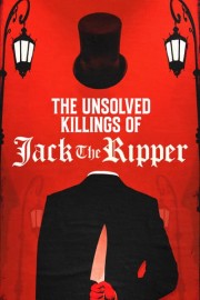 The Unsolved Killings of Jack the Ripper poster