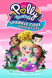Polly Pocket Sparkle Cove Adventure poster