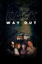 A Dark Way Out