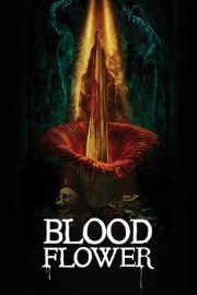 Blood Flower poster