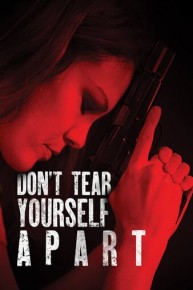 Don't Tear Yourself Apart