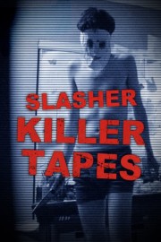 Slasher Killer Tapes poster