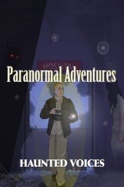 Paranormal Adventures: Haunted Voices poster